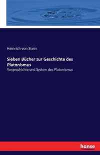 Sieben Bucher zur Geschichte des Platonismus