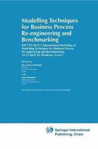 Modelling Techniques for Business Process Re-engineering and Benchmarking
