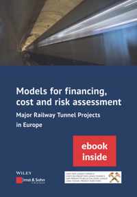 Models for financing, cost and risk assessment - Major railway tunnel projects in Europe - (inkl. E-Book als PDF)