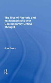 The Rise Of Rhetoric And Its Intersection With Contemporary Critical Thought