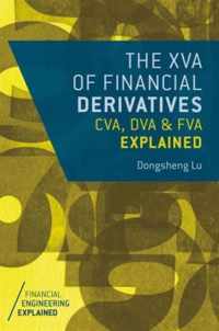 The XVA of Financial Derivatives CVA DVA and FVA Explained