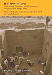 The Search for Takrur - Archaeological Excavations and Reconnaissance along the Middle Senegal Valley
