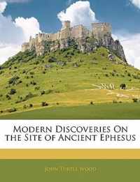 Modern Discoveries on the Site of Ancient Ephesus