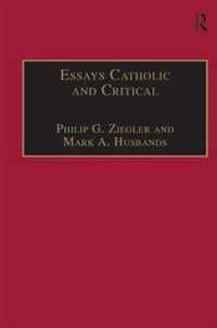 Essays Catholic and Critical