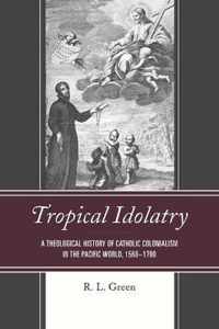 Tropical Idolatry