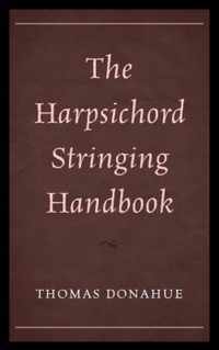 The Harpsichord Stringing Handbook