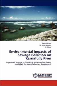 Environmental Impacts of Sewage Pollution on Karnafully River