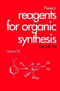 Fiesers Reagents for Organic Synthesis, Volume 20