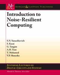 Introduction to Noise-Resilient Computing