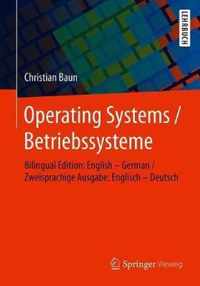 Operating Systems / Betriebssysteme: Bilingual Edition: English - German / Zweisprachige Ausgabe