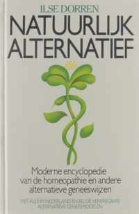 Natuurlijk Alternatief - Moderne encyclopedie van de homeopathie en andere alternatieve geneeswijzen