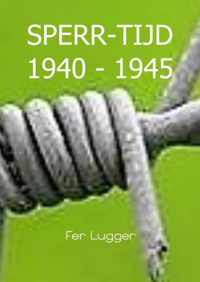 Sperr-Tijd 1940 - 1945 - Fer Lugger - Paperback (9789463865647)