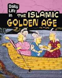 Daily Life in the Islamic Golden Age