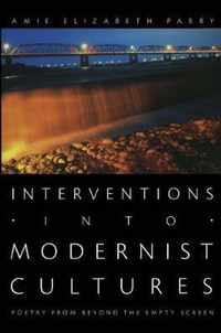 Interventions into Modernist Cultures: Poetry from Beyond the Empty Screen