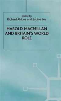 Harold Macmillan and Britain's World Role