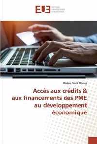 Acces aux credits & aux financements des PME au developpement economique