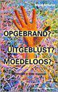 Opgebrand Uitgeblust Moedeloos