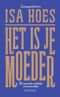 Het is je moeder