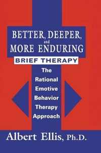 Better, Deeper and More Enduring Brief Therapy
