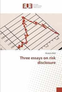 Three essays on risk disclosure