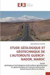 Etude Geologique Et Geotechnique de l'Autoroute Guercif-Nador, Maroc