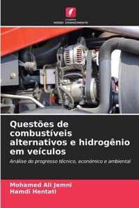 Questoes de combustiveis alternativos e hidrogenio em veiculos