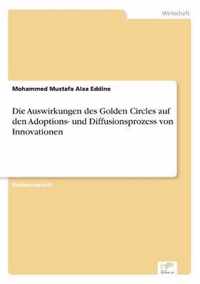 Die Auswirkungen des Golden Circles auf den Adoptions- und Diffusionsprozess von Innovationen