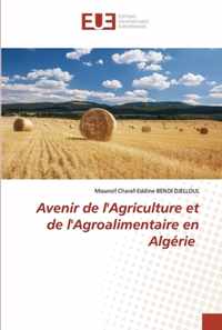 Avenir de l'Agriculture et de l'Agroalimentaire en Algerie
