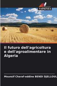 Il futuro dell'agricoltura e dell'agroalimentare in Algeria