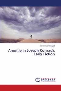 Anomie in Joseph Conrad's Early Fiction