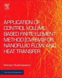 Application of Control Volume Based Finite Element Method (CVFEM) for Nanofluid Flow and Heat Transfer