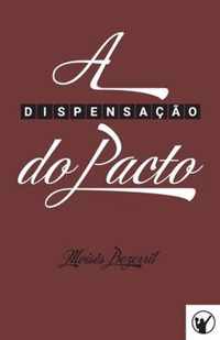 A Dispensacao do Pacto