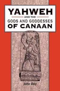 Yahweh And The Gods And Goddesses Of Can