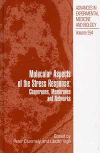 Molecular Aspects of the Stress Response: Chaperones, Membranes and Networks