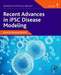 Recent Advances in iPSC Disease Modeling