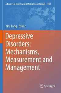 Depressive Disorders Mechanisms Measurement and Management