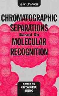 Chromatographic Separations Based On Molecular Recognition