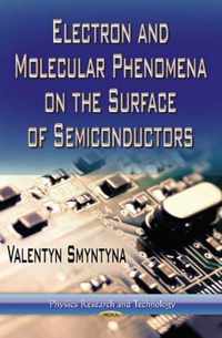 Electron & Molecular Phenomena on the Surface of Semiconductors