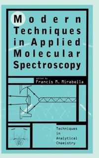 Modern Techniques In Applied Molecular Spectroscopy