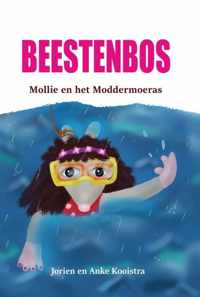 Beestenbos  -   Mollie en het Moddermoeras