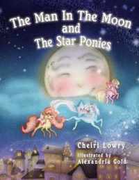 The Man In The Moon and The Star Ponies