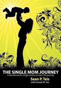 The Single Mom Journey A 30-Day Devotional Guide