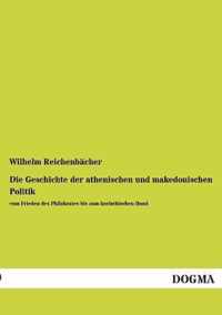 Die Geschichte Der Athenischen Und Makedonischen Politik