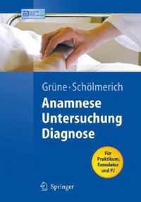 Anamnese - Untersuchung - Diagnostik