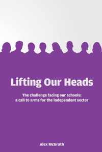 Lifting Our Heads: The challenge facing our schools