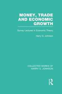 Money, Trade and Economic Growth
