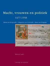 Macht, vrouwen en politiek 1477-1558
