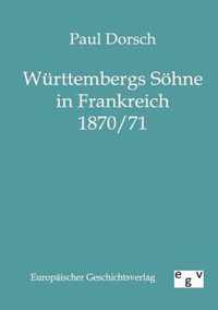 Wurttembergs Soehne in Frankreich 1870/71