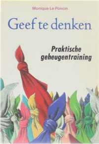 Geef te denken - Praktische geheugentraining