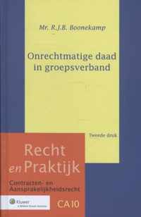 Recht en Praktijk Contractenrecht 010 - Onrechtmatige daad in groepsverband